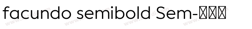 facundo semibold Sem字体转换 facundo semibold Sem字体转换